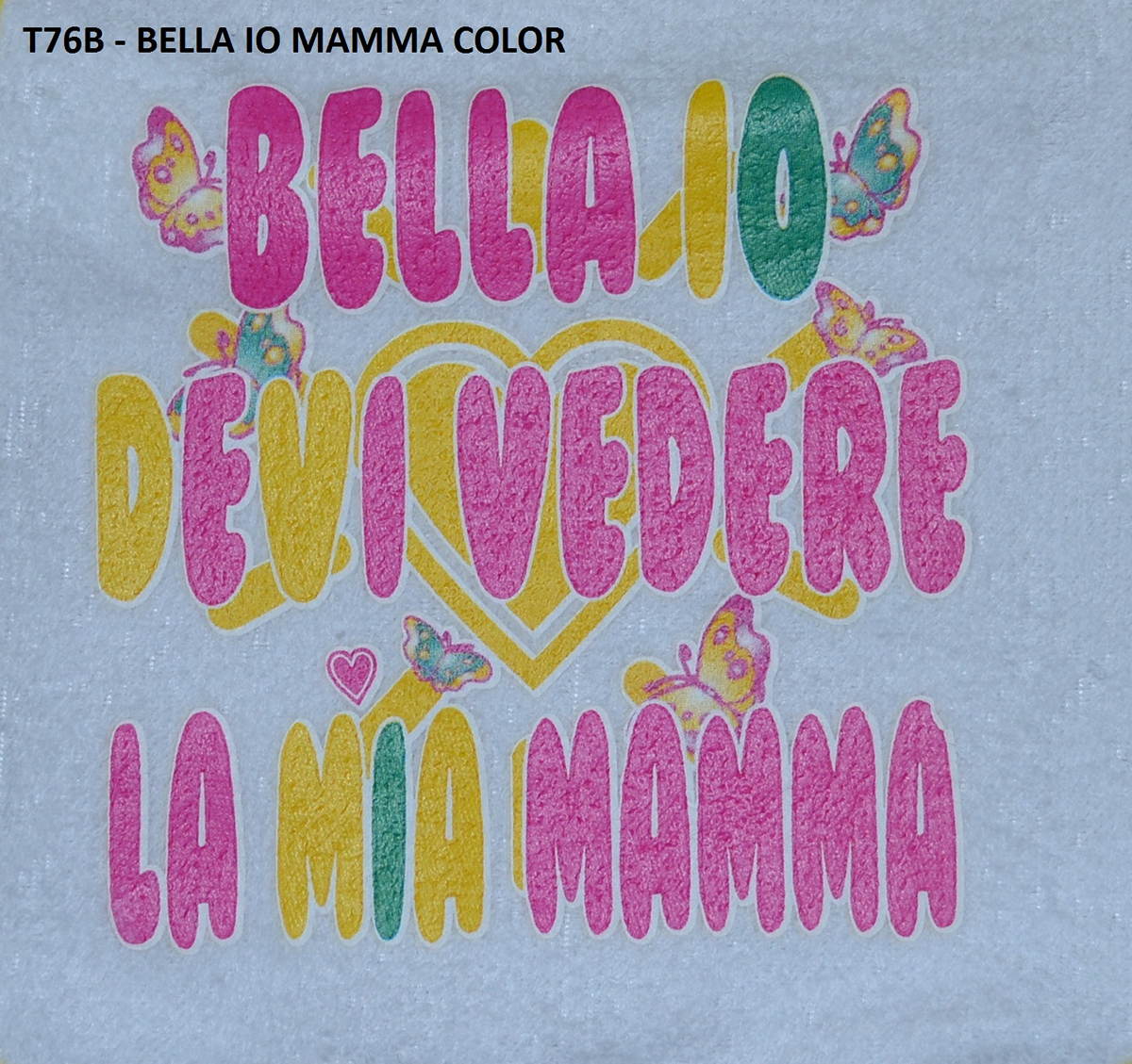 T76B   BELLA IO MAMMA COLOR