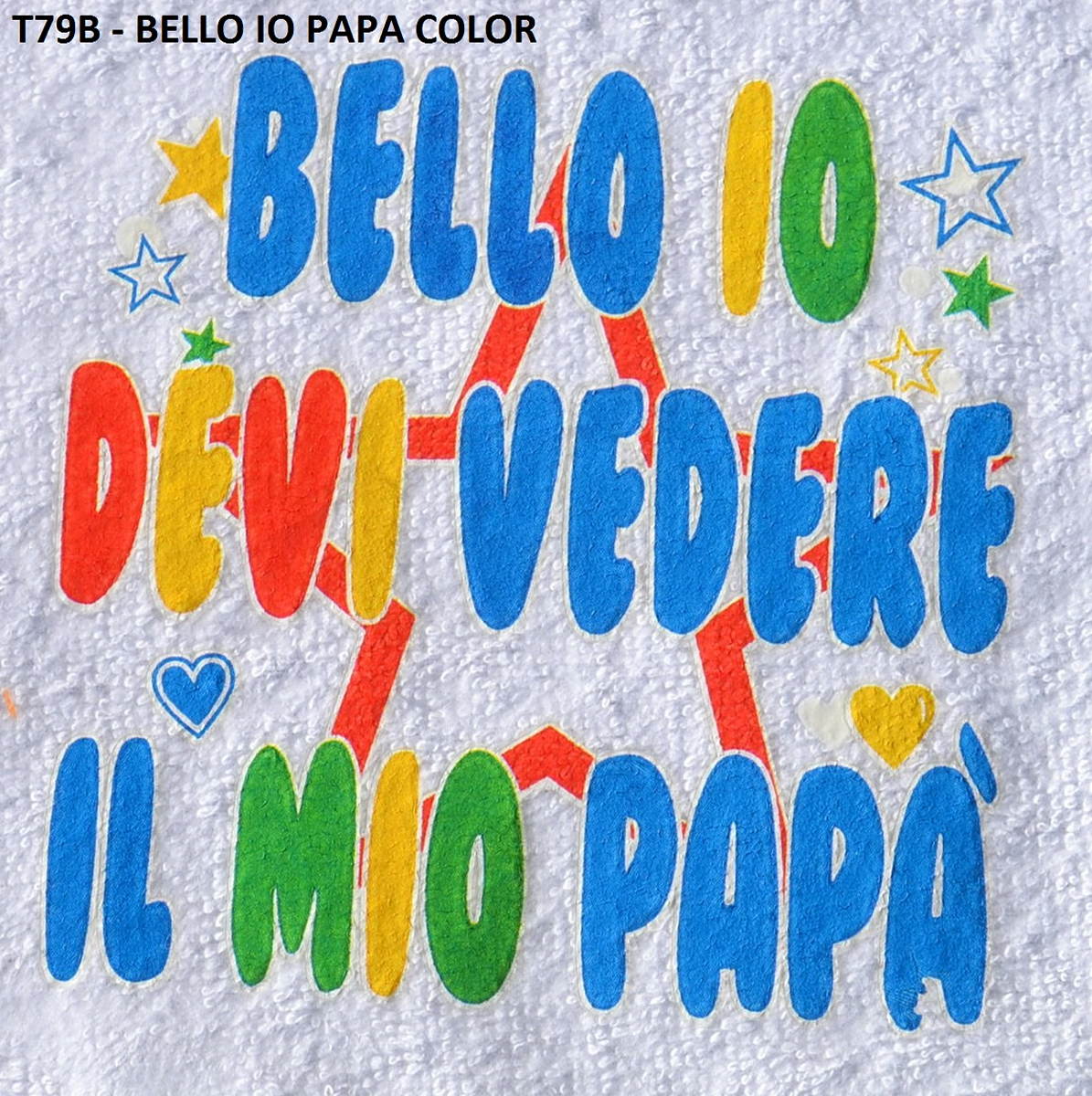 T79B   BELLO IO PAPA COLOR
